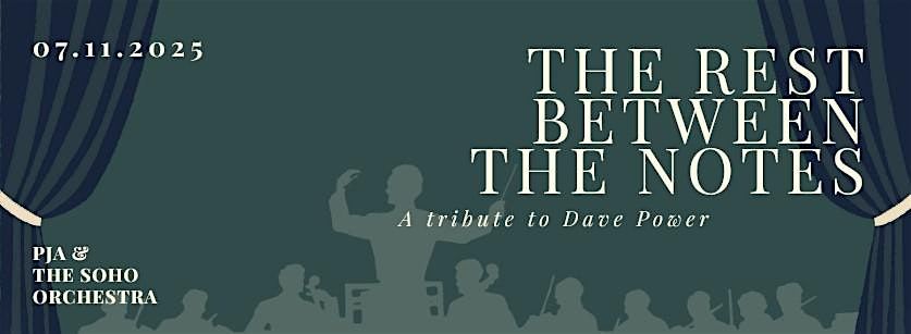 PJA and the Soho Orchestra presents: The Rest Between The Notes