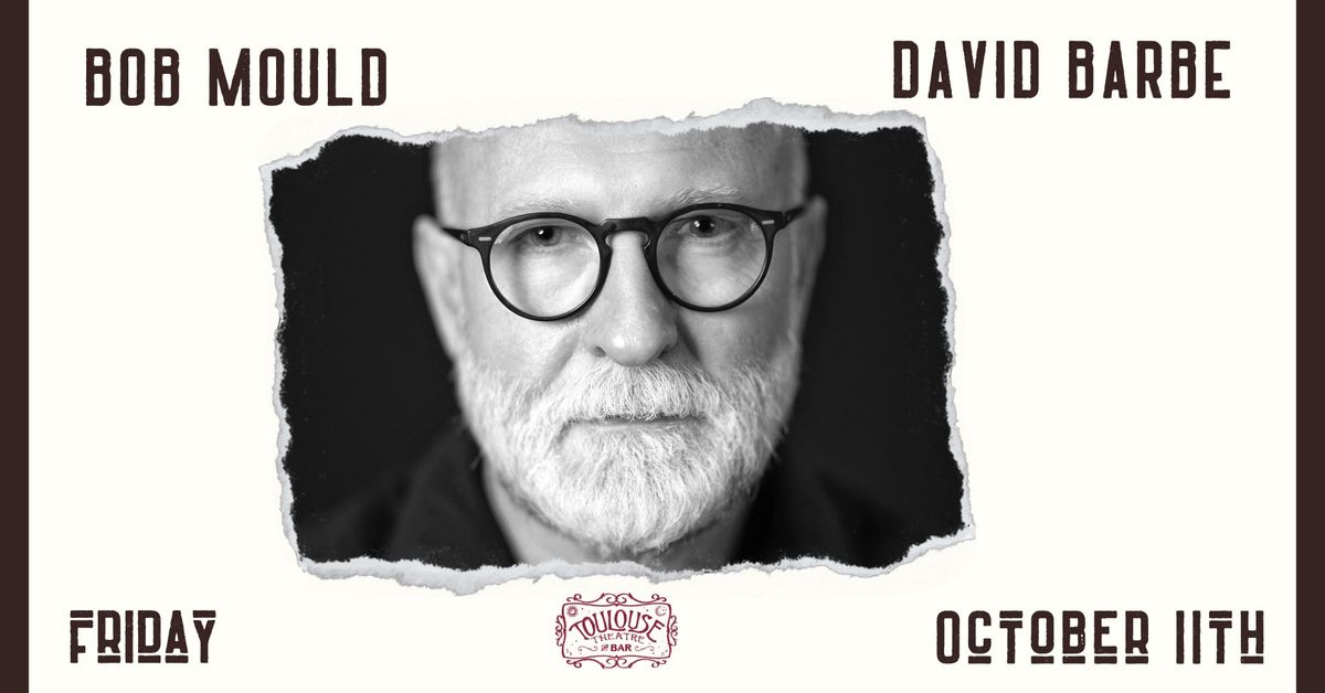 Bob Mould (Solo Electric) with David Barbe