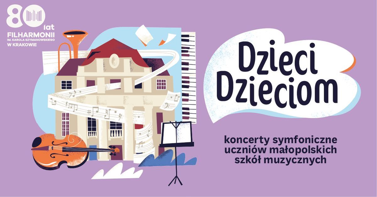 Dzieci Dzieciom \u2022 koncerty symfoniczne dla dzieci