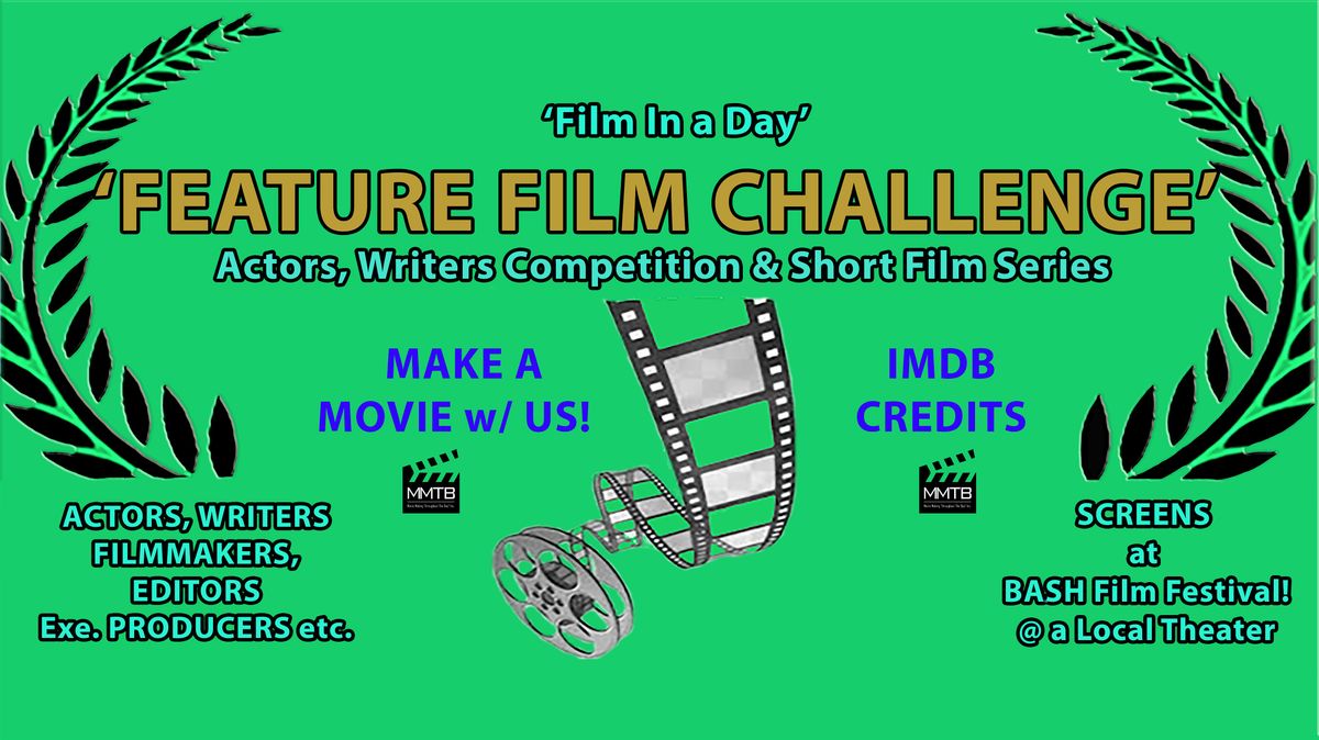 PLEASANT HILL-Film in a Day' Actors, Writers, FEATURE FILM Challenge