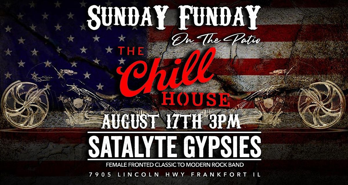 Sunday Funday on the Patio w\/ Satalyte Gypsies at The Chill House