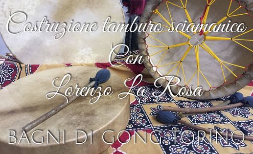 Costruzione del tamburo sciamanico - con Lorenzo La Rosa
