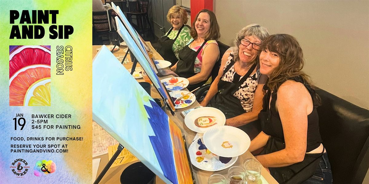 Citrus Season Paint and Sip at Bawker Cider