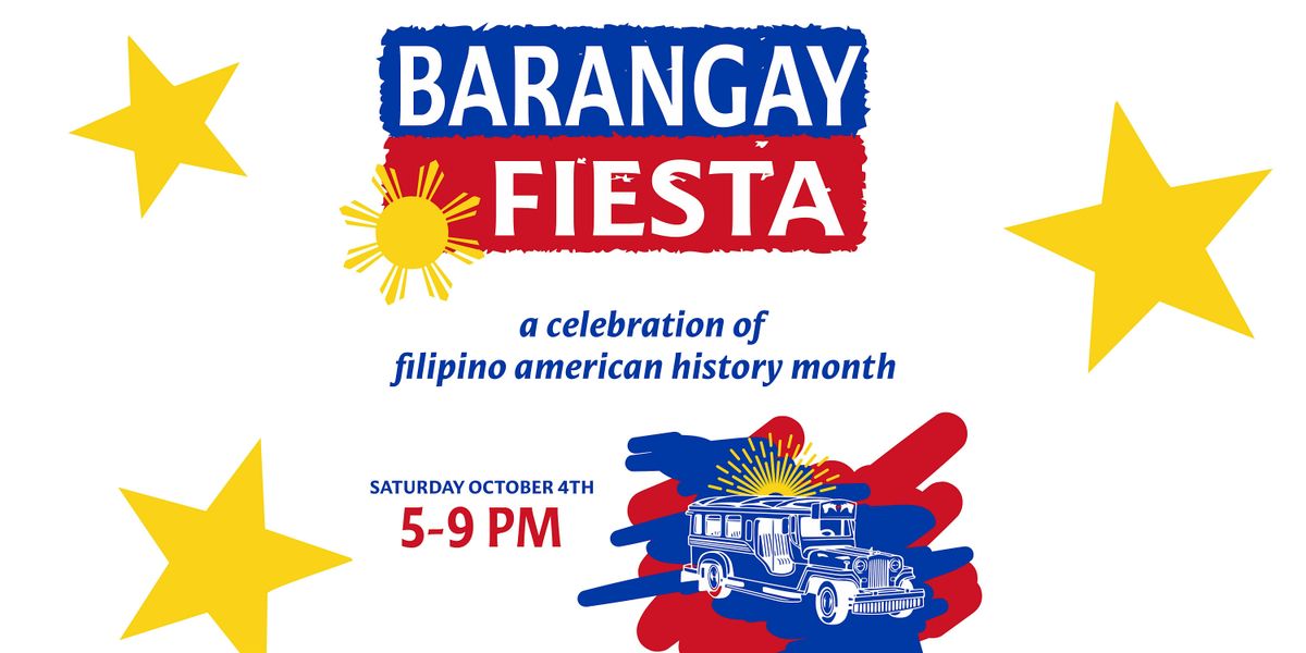 Barangay Fiesta: A Celebration of Filipino American History Month