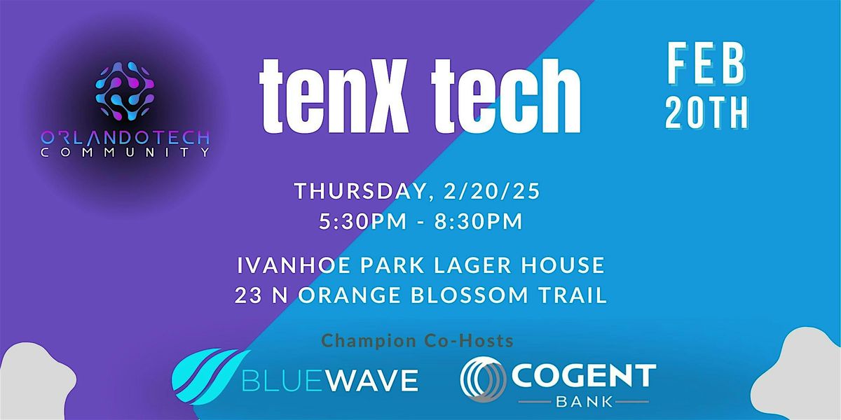 Orlando Tech Community - February tenX tech