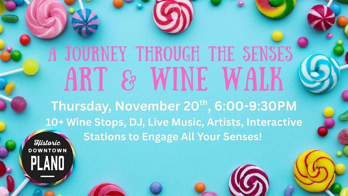 Downtown Plano Art & Wine Walk A Journey Through The Sense Edition