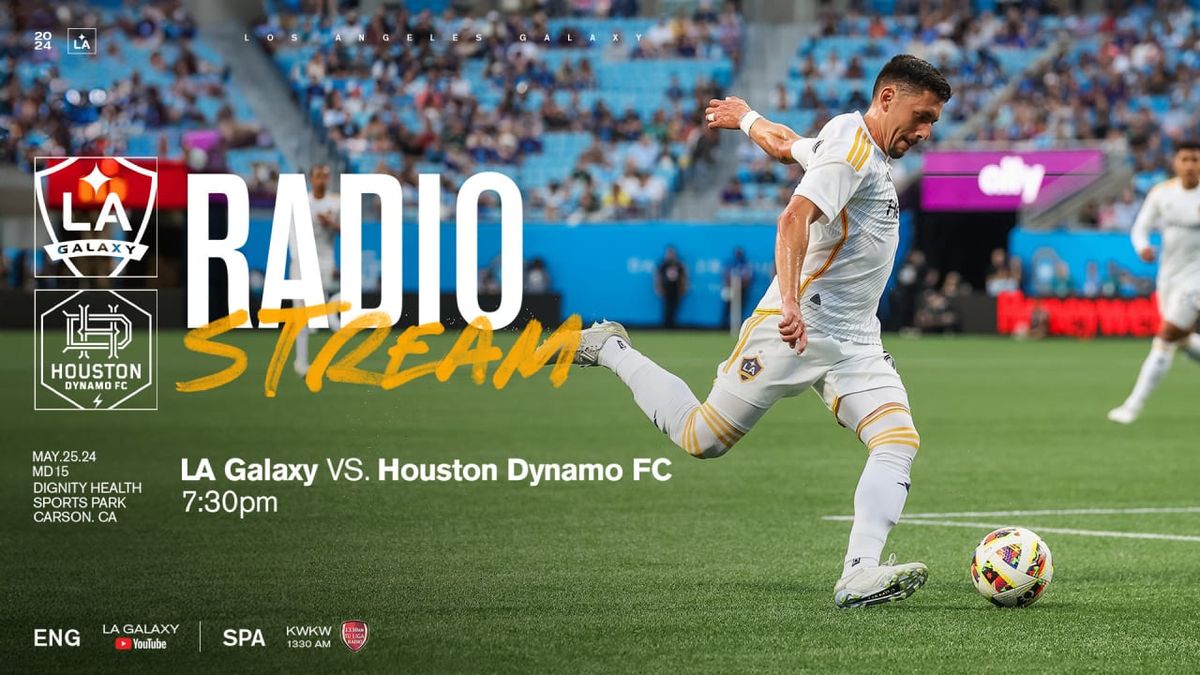 Houston Dynamo at Los Angeles Galaxy at Dignity Health Sports Park