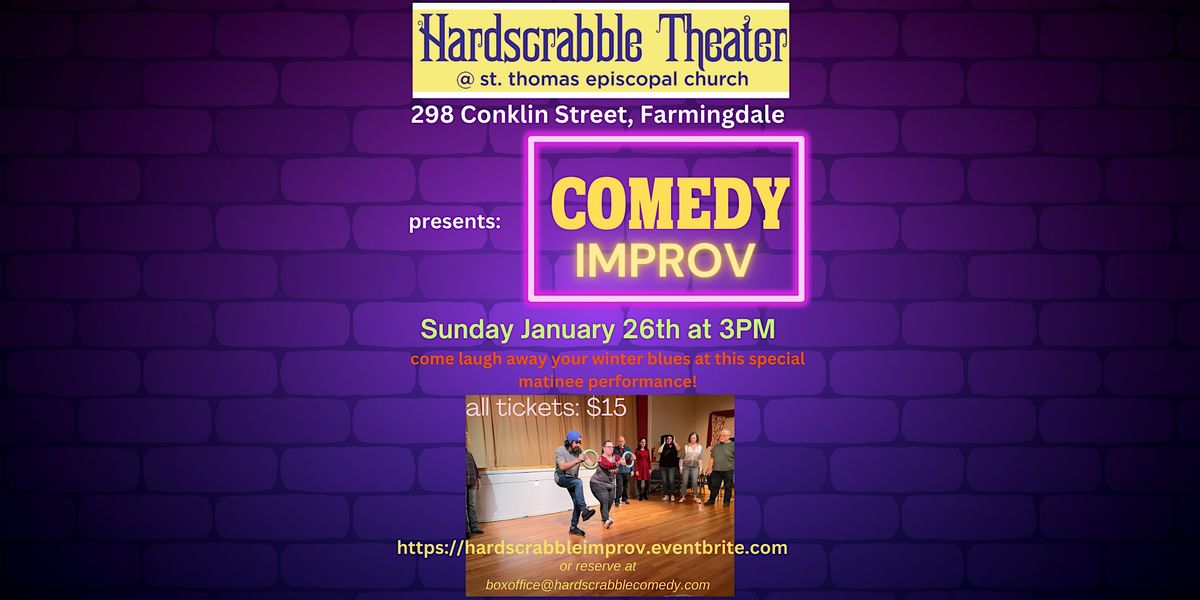 Hardscrabble Comedy Improv!