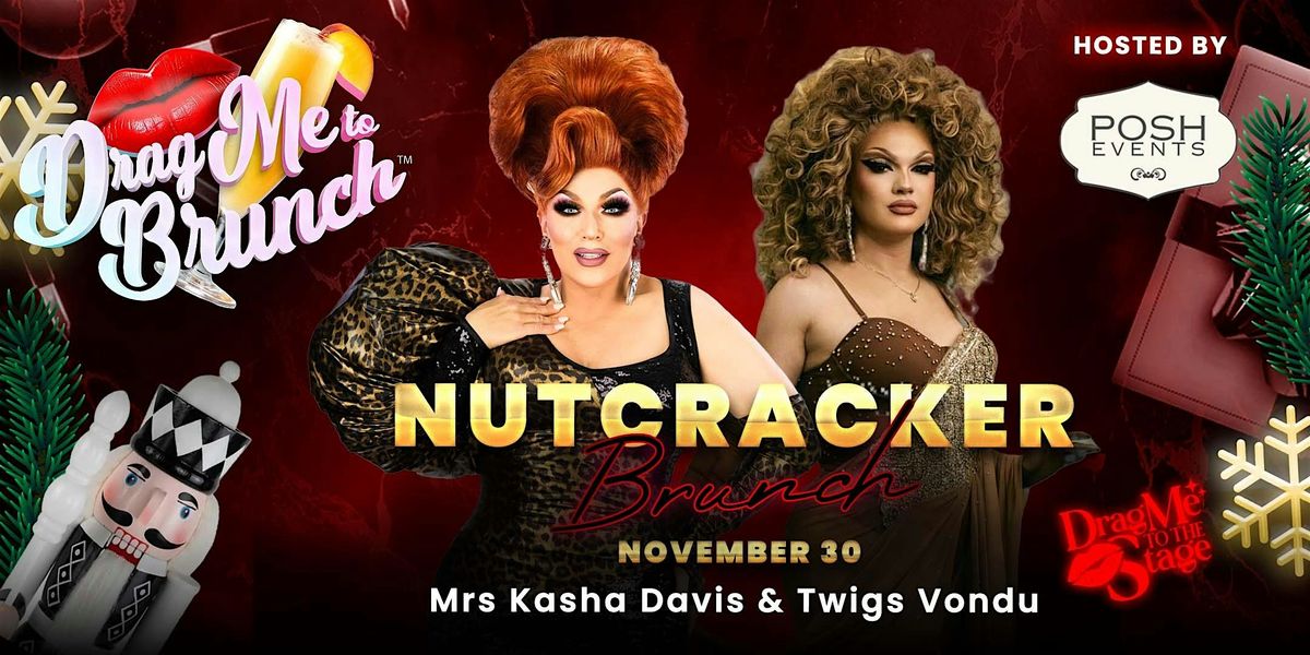 Drag Me to Brunch: NutCracker