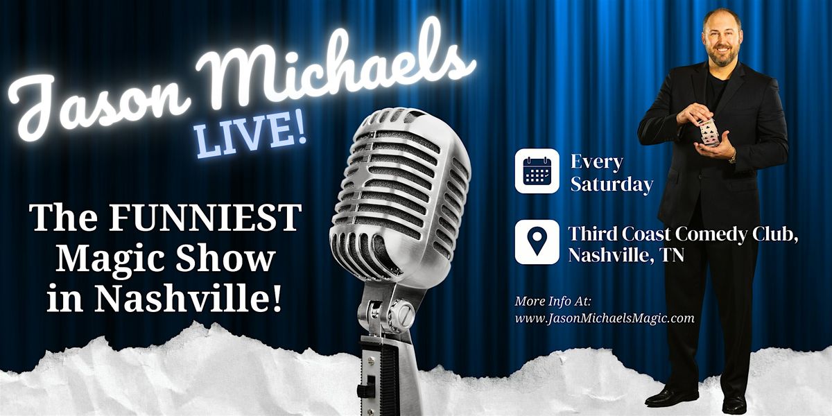 Jason Michaels Live! The Funniest Magic Show in Nashville