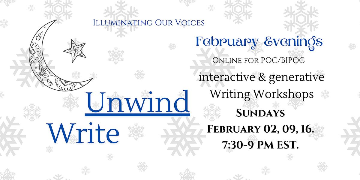 Unwind Write. February 2025 Evenings. 3 weeks. {for POC\/BIPOC}