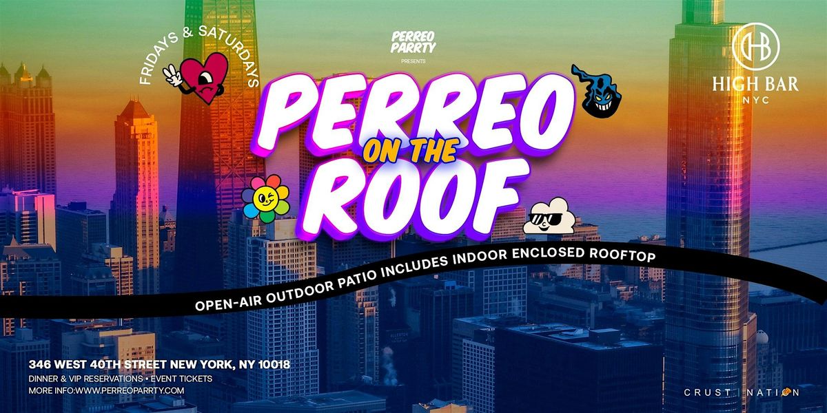 Perreo on the Roof - Latin & Reggaeton Rooftop Dance Party NYC