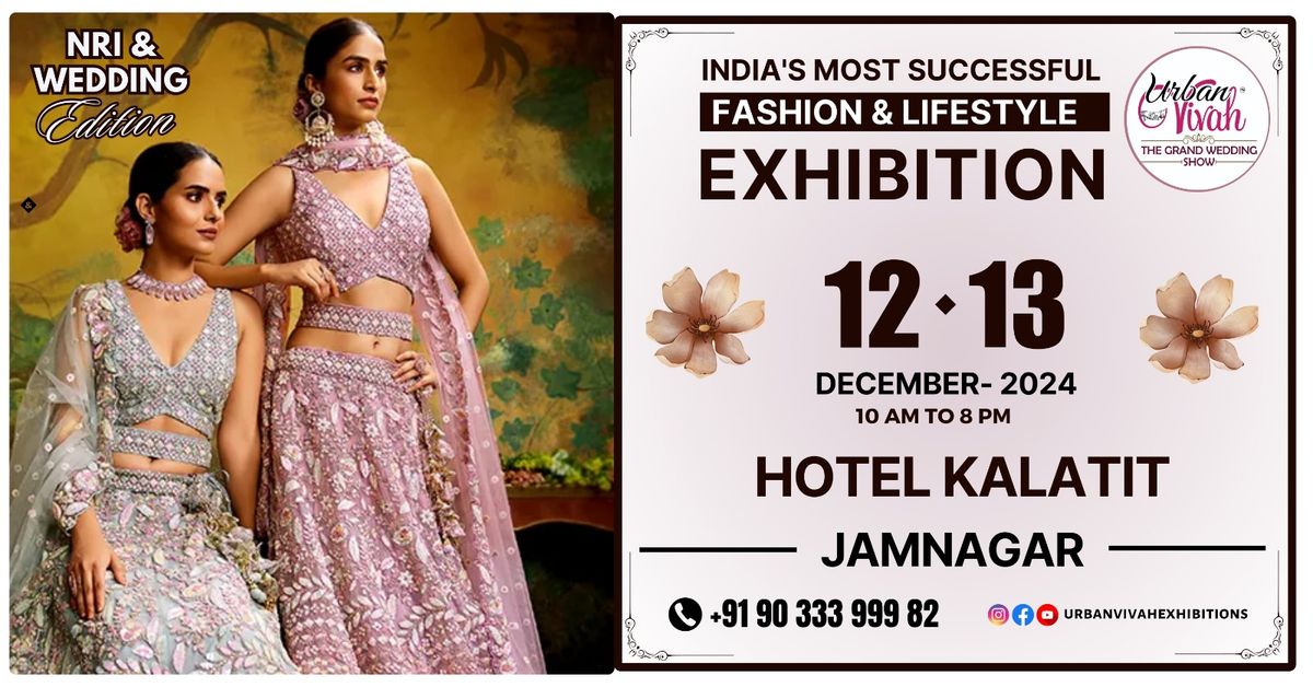 Urban Vivah India's Most Successful NRI Wedding Edition & Lifestyle Exhibition Jamnagar (12- 13 DEC)