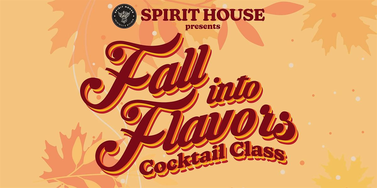 SanTan Spirits Cocktail Class: Fall into Flavors
