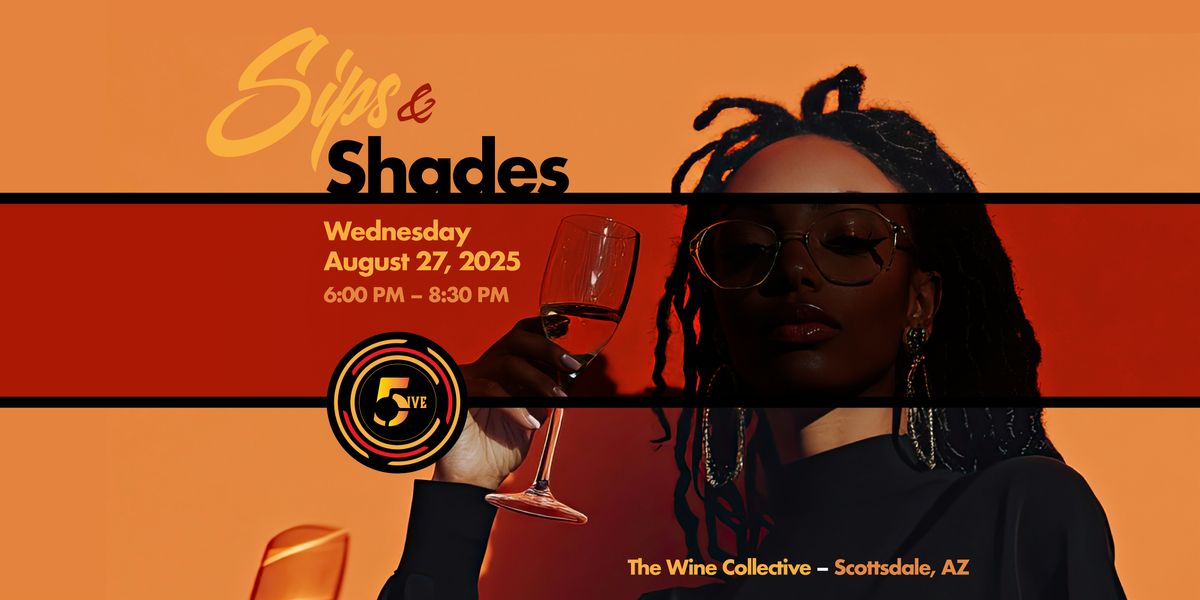 Sips & Shades at The Wine Collective \u2013 Scottsdale, AZ