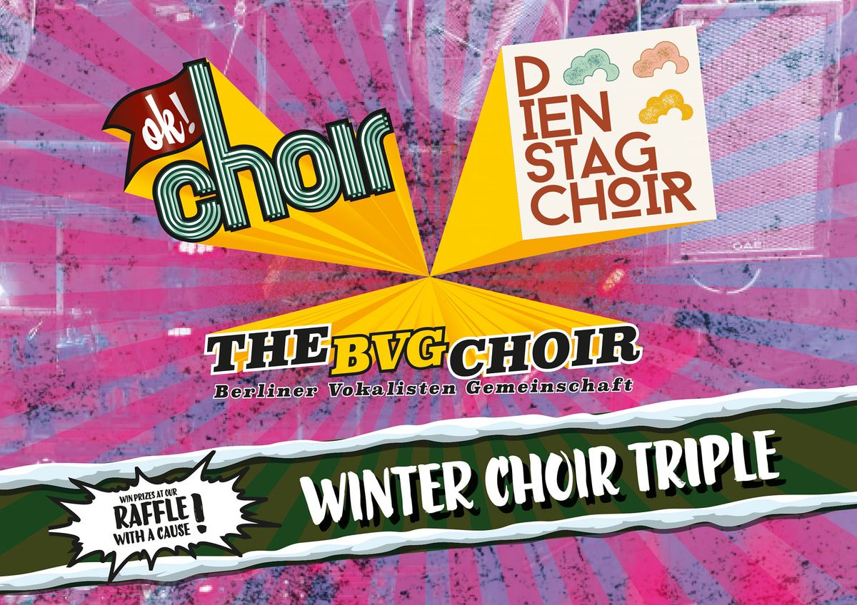 Winter Choir Triple: ok!choir, The Dienstag Choir and BVG choir