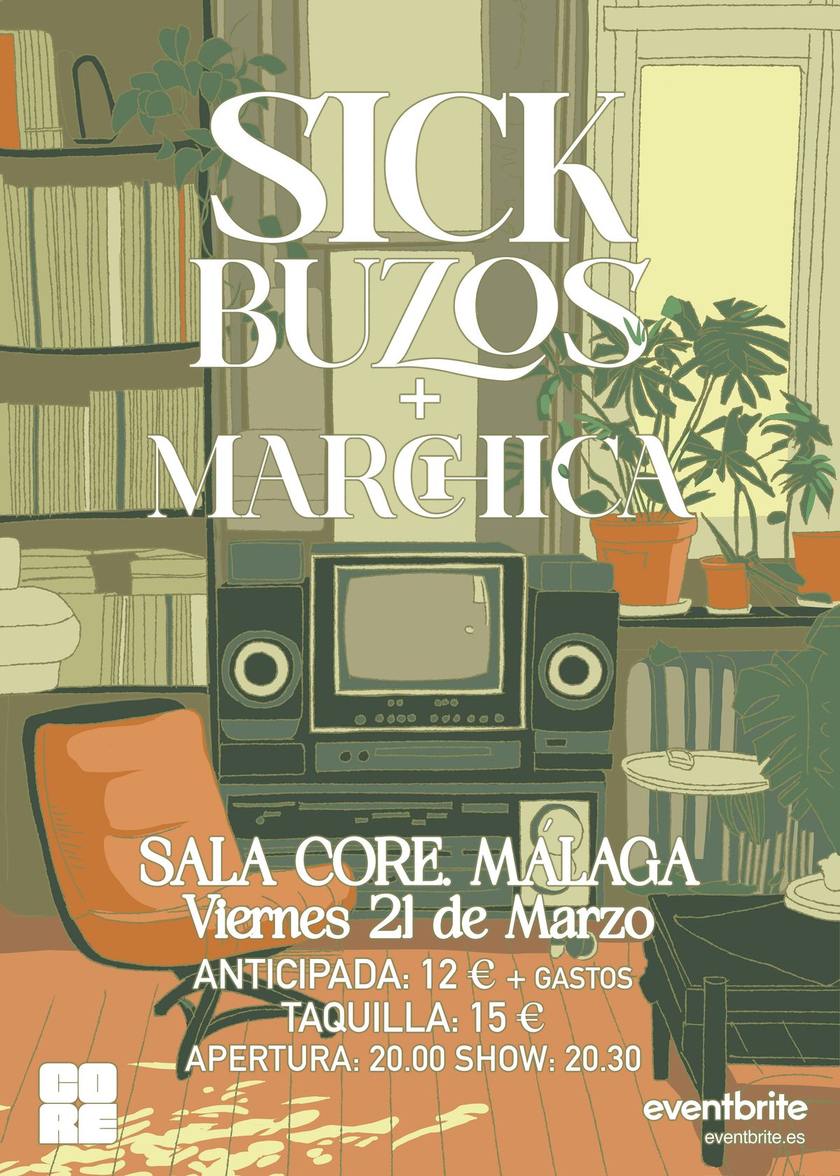 SICK BUZOS + MARCHICA en SALA CORE M\u00e1laga (Antiguo Velvet)