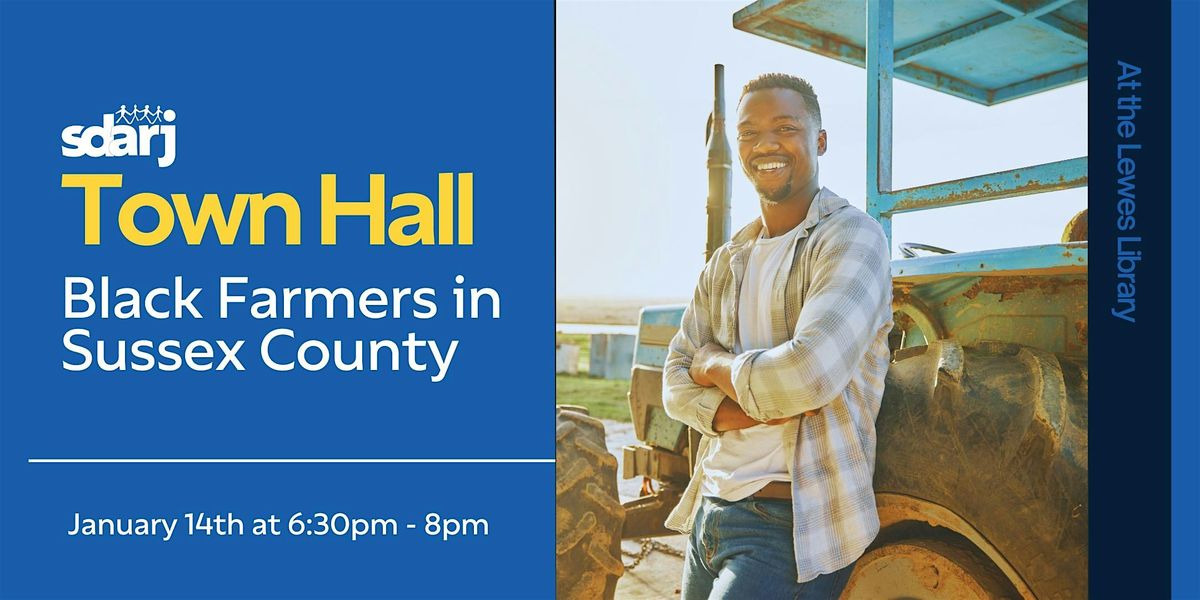 Town Hall Black Farmers in Sussex County