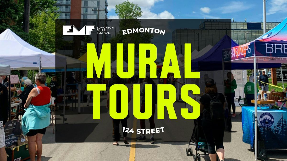 Edmonton Mural Fest - Mural Tour - 124 Street