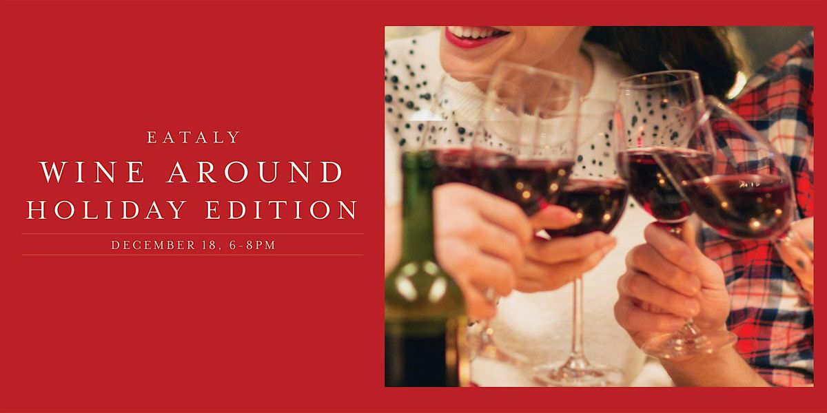 Wine Around: An Evening of Italian Elegance Holiday Edition