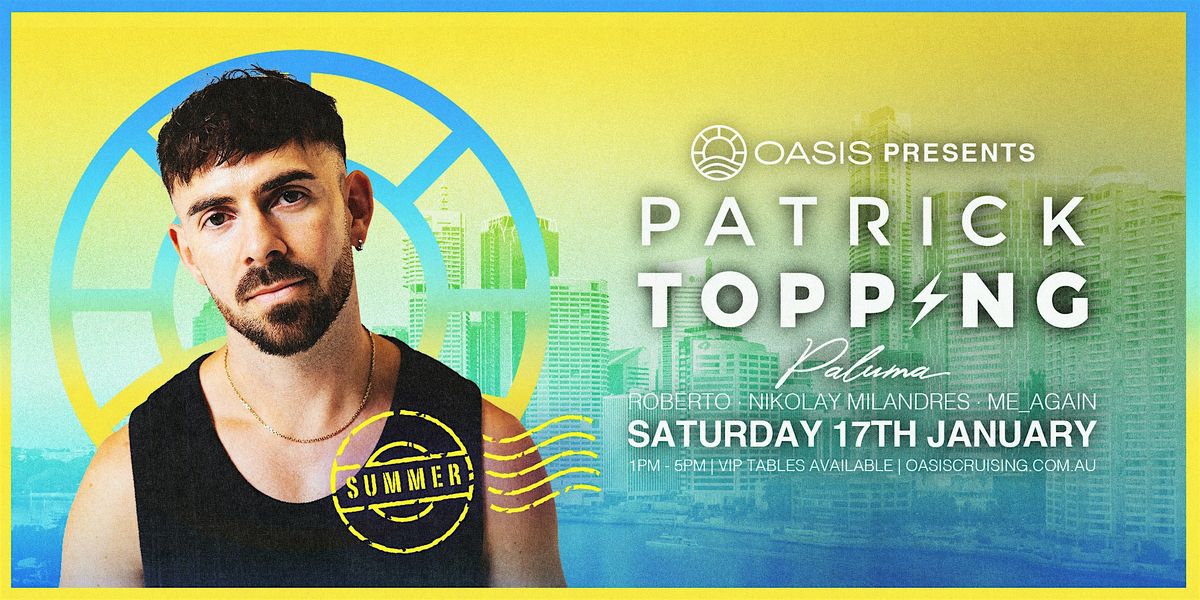 OASIS presents PATRICK TOPPING - Saturday 17th January 2026