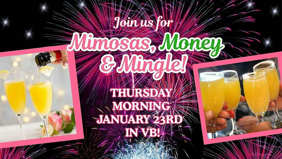 Join us for MIMOSAS, MONEY & MINGLE in VB!