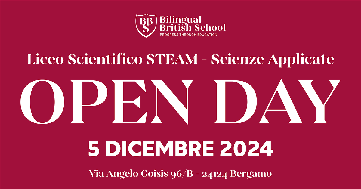 BBS OPEN DAY HIGH SCHOOL - Liceo Scientifico STEAM Opz. Scienze Applicate