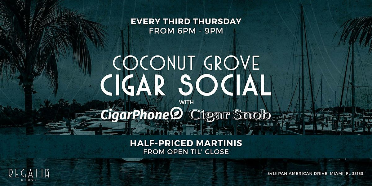 Coconut Grove Cigar Social at Regatta Grove