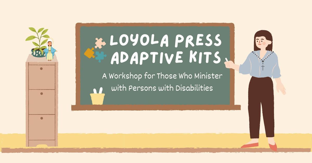 Loyola Press Adaptive Kits: A Workshop for Those Who Minister with Persons with Disabilities