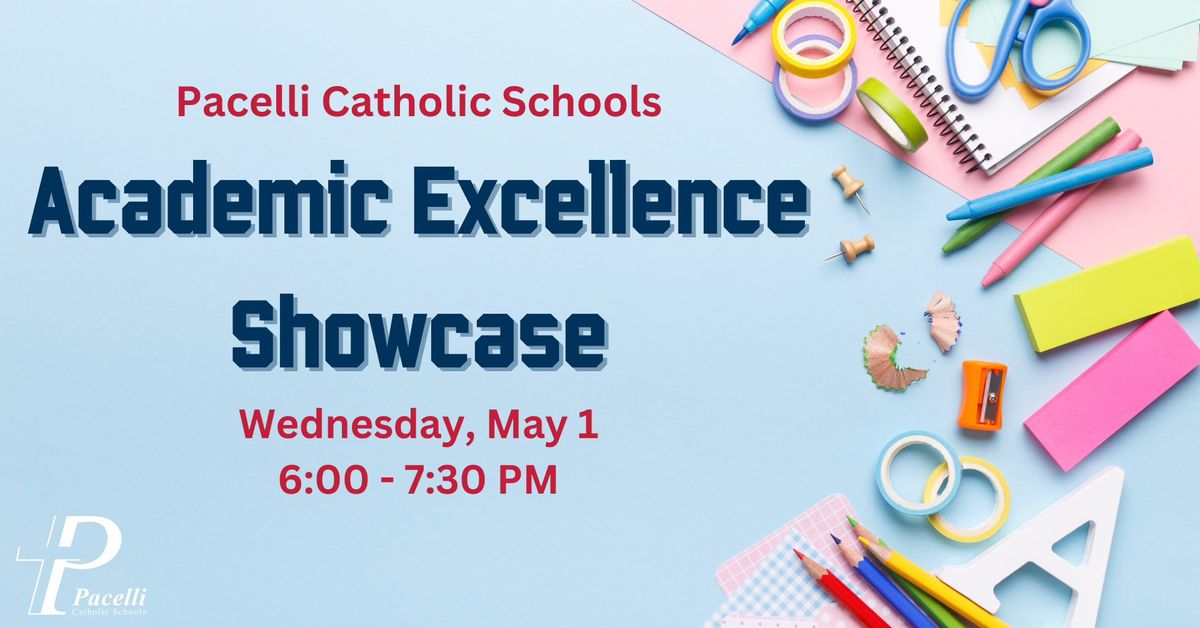 Pacelli Catholic Schools K-12 Academic Excellence Showcase