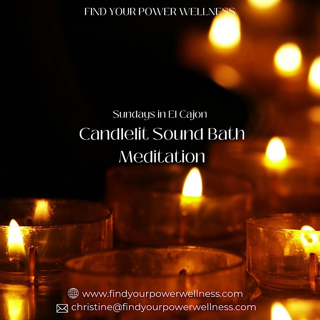 Candlelit Sound Bath Meditation (El Cajon Studio)