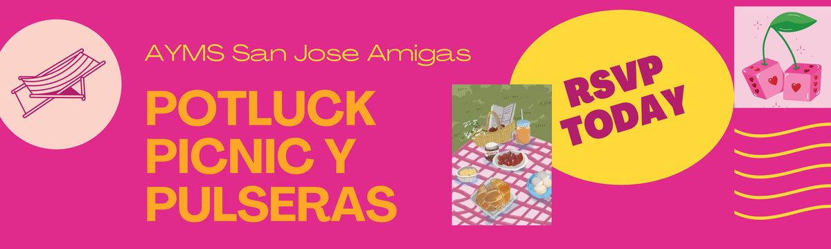 AYMS San Jose Potluck Picnic y Pulseras