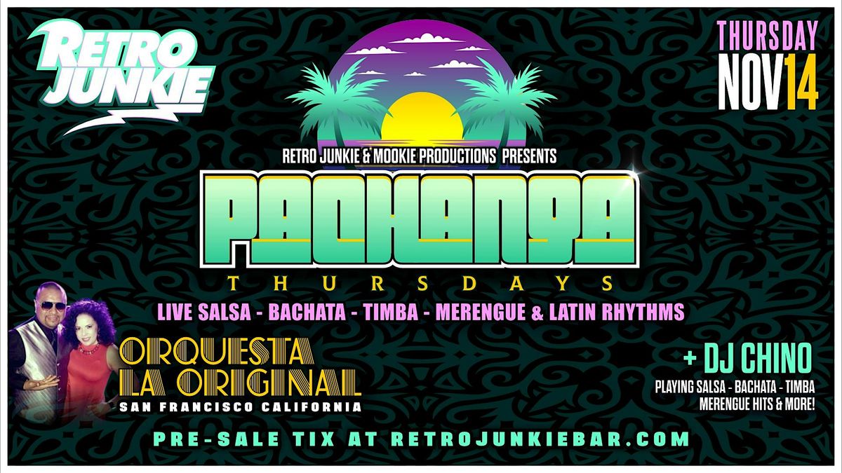 PACHANGA THURSDAY w\/ Orquestra La Original (LIVE Salsa Band) + DJ Chino!