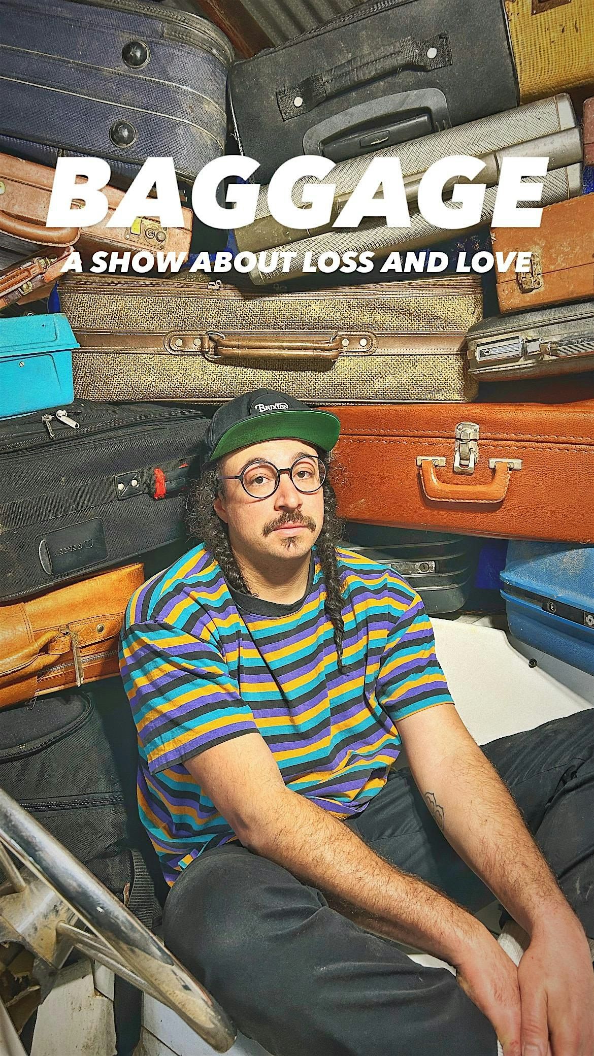 Baggage: A Show About Loss And Love