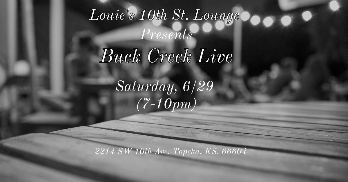 Buck Creek at Louie's 10 St. Lounge 6\/29  (7-10pm)