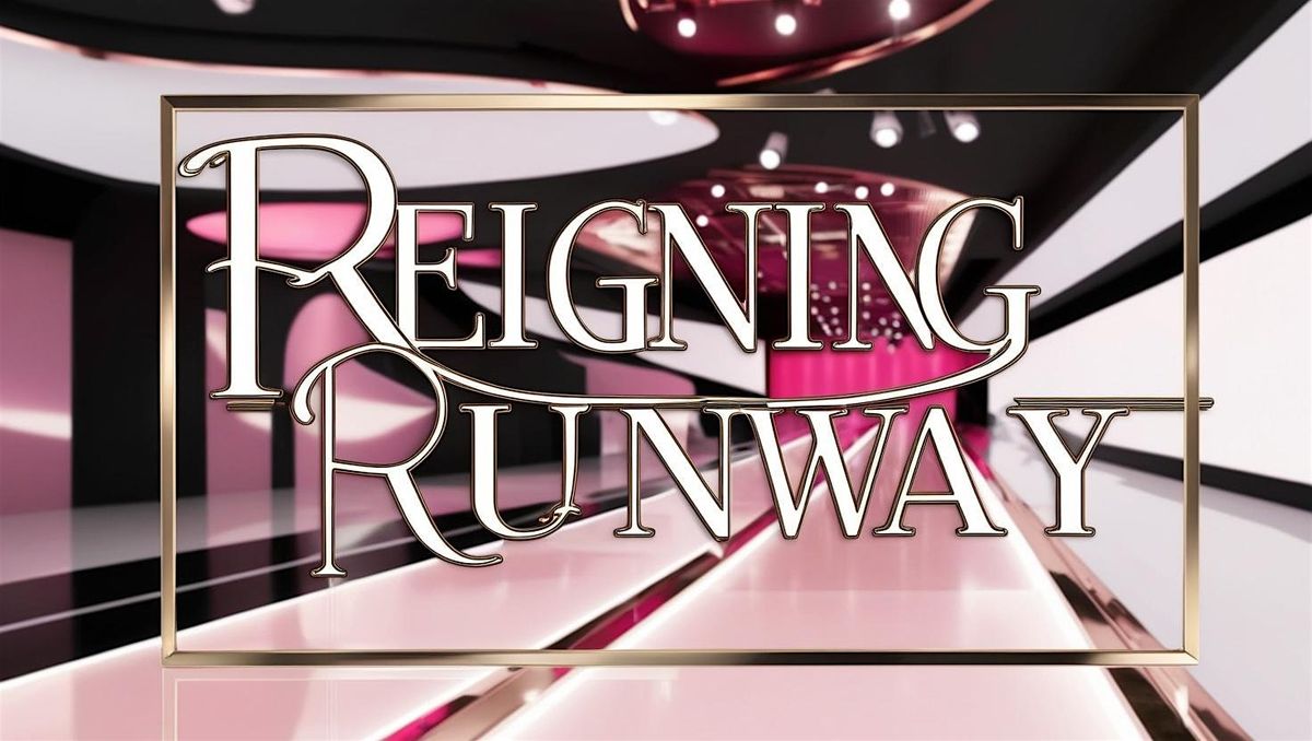 The Reiging Runway Fashion Show