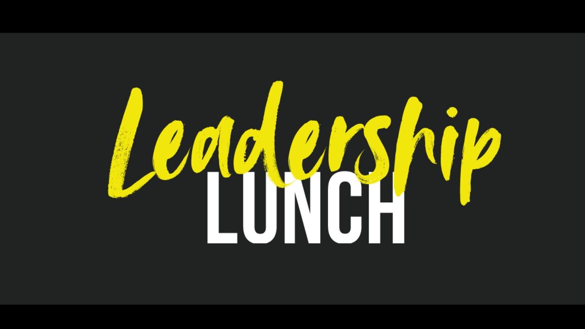 Leadership Lunch: Everyone is a CEO