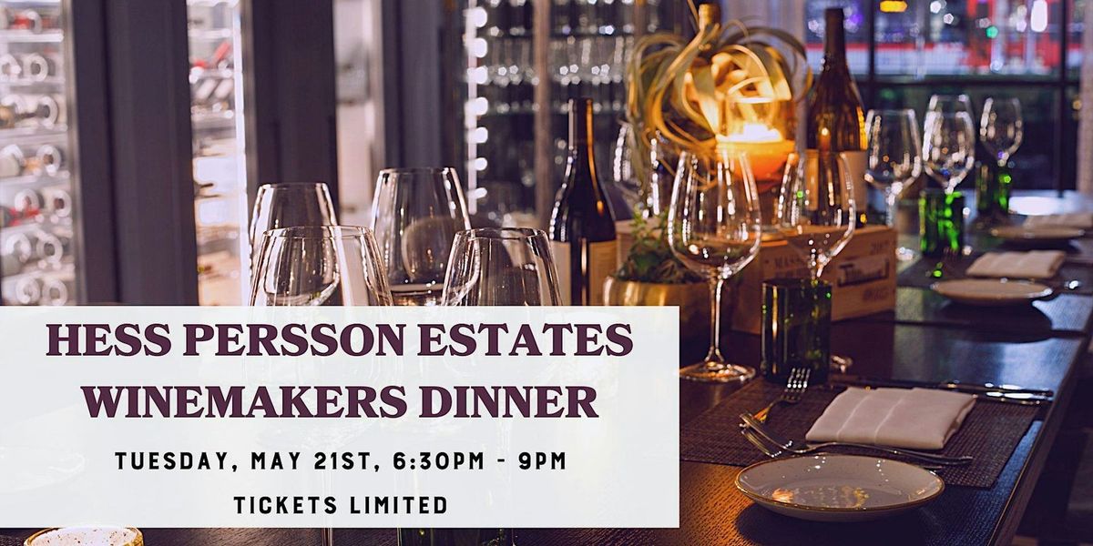 Hess Persson Estates: Chief Winemaker's Dinner with Dave Guffy