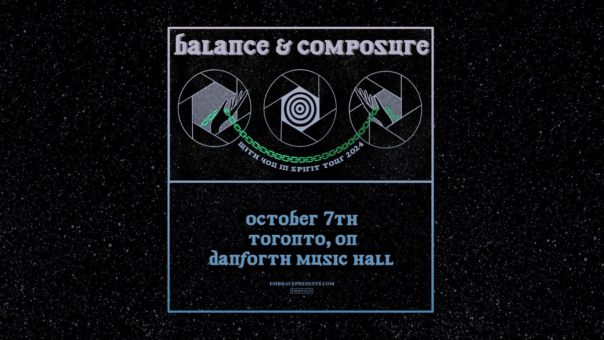 Balance & Composure @ The Danforth Music Hall | October 7th