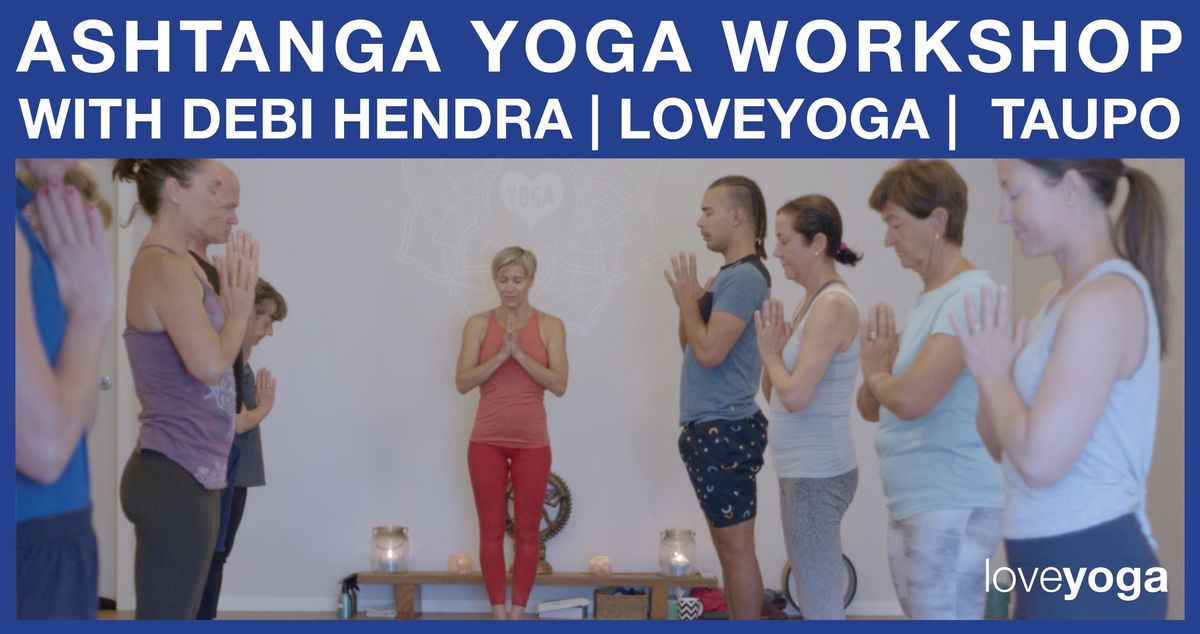 Ashtanga Yoga Workshop with Debi Hendra