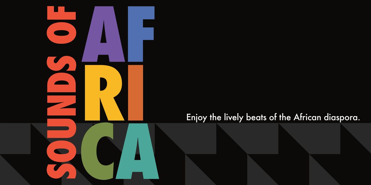 Sounds of Africa Concert Series