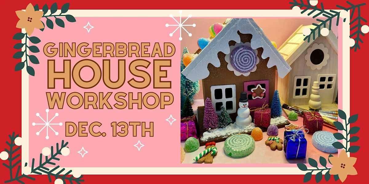 Gingerbread House Workshop!