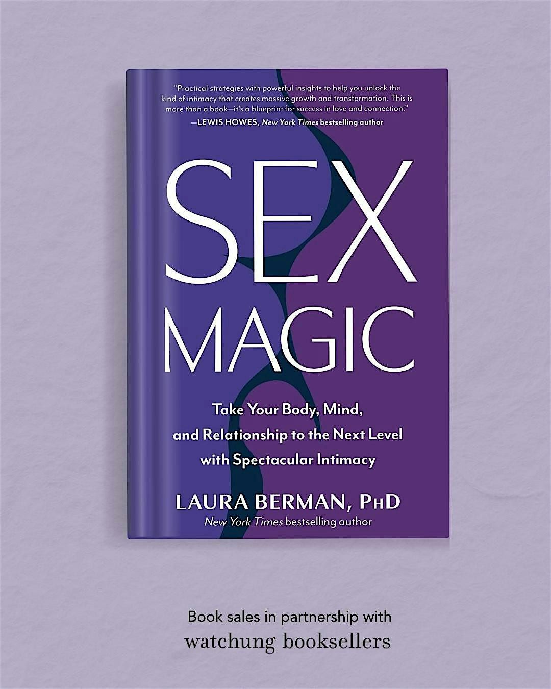 Night of Sex Magic: Mind Body Experience with Dr. Laura Berman