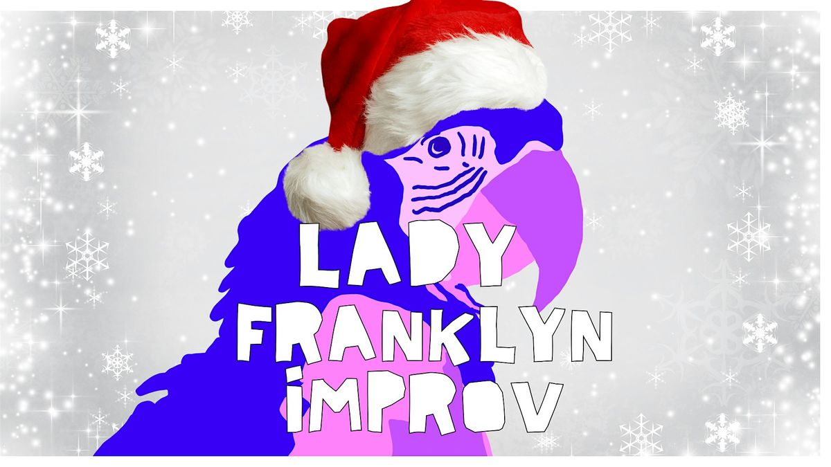 Lady Franklyn Improv
