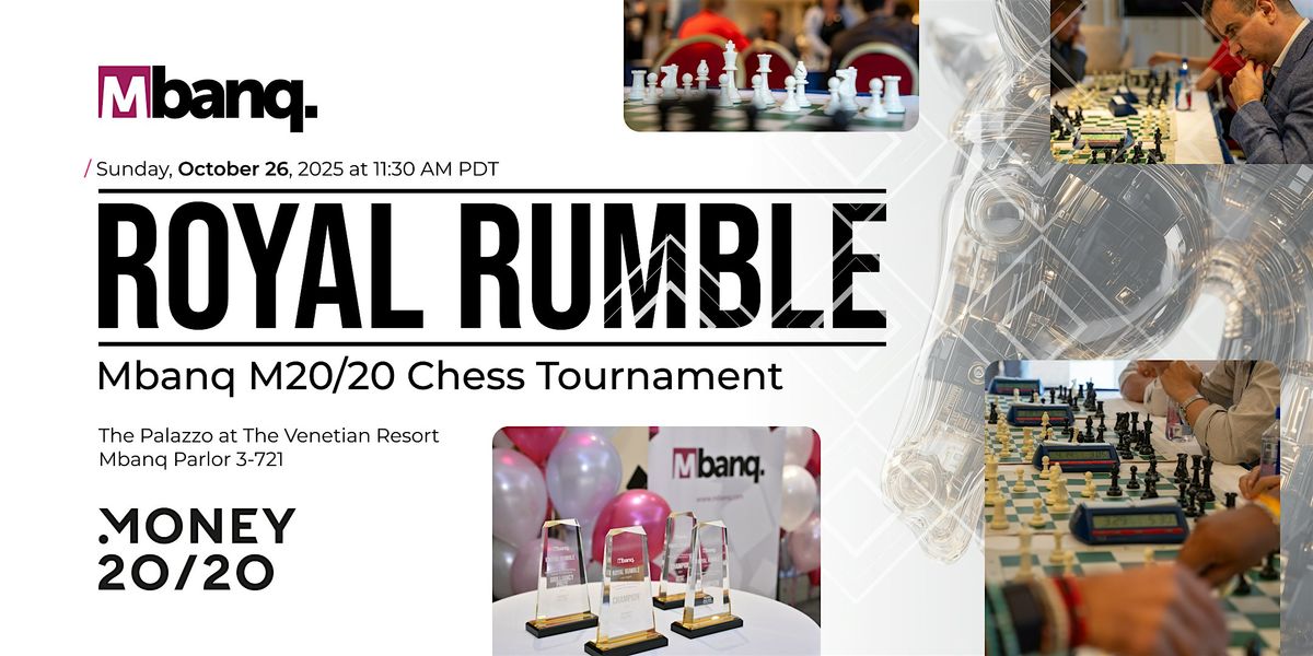 Royal Rumble: Mbanq M20\/20 Chess Tournament