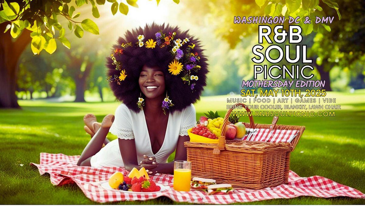 Washington DC RnB Soul Picnic: Sat May 10th: Fort Dupont Park