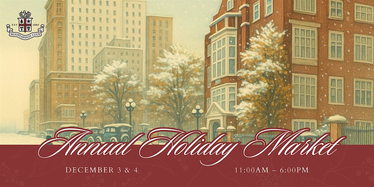 Annual Holiday Market at the Minneapolis Club