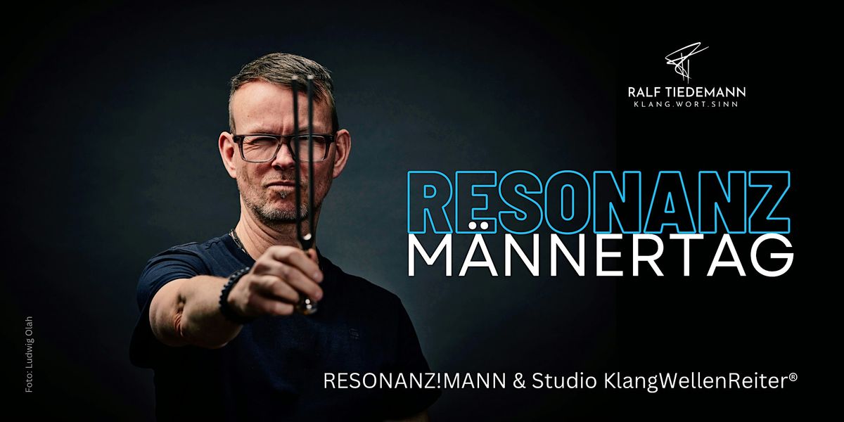 RESONANZ | M\u00e4nnertag