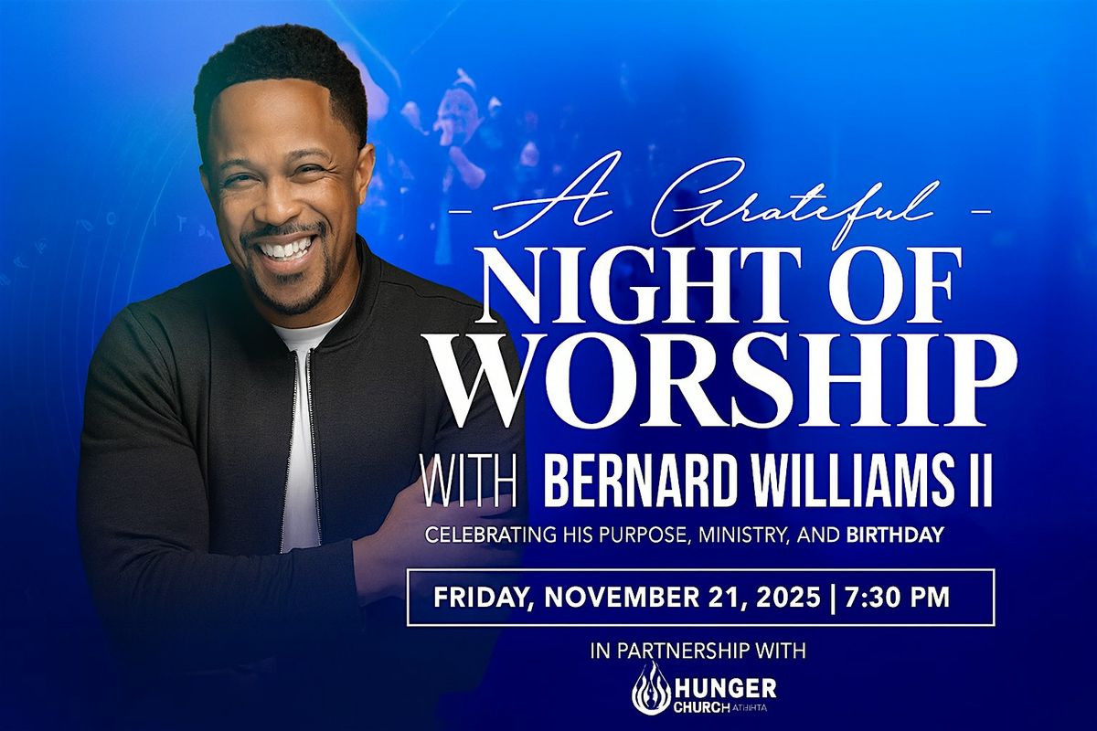 A Grateful Night of Worship with Bernard Williams II.