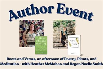 Roots & Verses - An Afternoon of Poetry, Plants & Meditation
